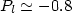 $P_{l}\simeq -0.8$