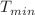 $$T_{min}$$