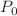 $$P_{0}$$