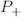 $$P_{+}$$
