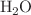 $$\hbox {H}_{2}\hbox {O}$$