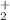 $$_2^+$$
