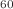 $$_{60}$$