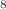 $$_8$$