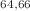 $$^{64,66}$$
