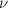 $$\nu $$