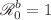 $${\mathscr {R}}_0^b=1$$