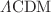 $$\varLambda \textrm{CDM}$$
