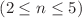 $$\left(2\le n\le 5\right)$$