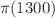 Mathematical equation: $$\pi (1300)$$