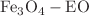 Mathematical equation: $${\text{Fe}}_{3}{\text{O}}_{4}-\text{EO}$$