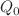 Mathematical equation: $$Q_0$$