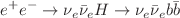 Mathematical equation: $$e^+ e^- \rightarrow \nu _e\bar{\nu }_e H \rightarrow \nu _e\bar{\nu }_e b\bar{b}$$