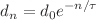 Mathematical equation: $$d_n = d_0 e^{-n/\tau }$$